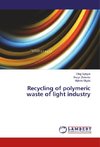 Recycling of polymeric waste of light industry