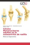 Células Mononucleares adultas en la osteoartritis de rodilla