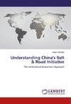 Understanding China's Belt & Road Initiative