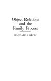 Object Relations and the Family Process