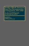 Health of Black Americans from Post-Reconstruction to Integration, 1871-1960