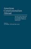 American Constitutionalism Abroad