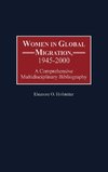 Women in Global Migration, 1945-2000