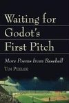 Peeler, T:  Waiting for Godot's First Pitch