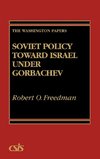 Soviet Policy Toward Israel Under Gorbachev