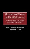 Methods and Morals in the Life Sciences