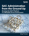 SAS Administration from the Ground Up