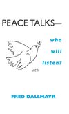 Dallmayr, F:  Peace Talks