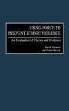 Using Force to Prevent Ethnic Violence