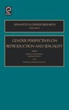 Gendered Perspectives on Reproduction and Sexuality