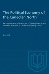 The Political Economy of the Canadian North
