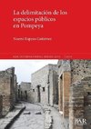 La delimitación de los espacios públicos en Pompeya