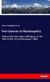 Four Lectures on Homoeopathy