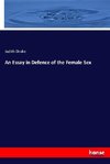 An Essay in Defence of the Female Sex