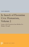 In Search of Florentine Civic Humanism, Volume 2