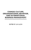 Chinese Culture, Organizational Behavior, and International Business Management