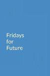 Fridays for Future: Notizbuch / Klimaschutz / Tagebuch /