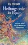 Heilungscode der Plejader Band 1