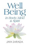 Well Being in Body, Mind and Spirit