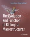Glaeser, G: Evolution and Function of Biological Macrostruct