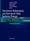 Stereotactic Radiosurgery and Stereotactic Body Radiation Th