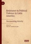 Resistance to Political Violence in Latin America