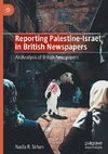 Sirhan, N: Reporting the Palestinian-Israeli Conflict