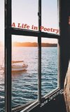 A Life in Poetry
