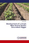 Development of a Single Row Animal Drawn Groundnut Digger