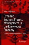 Dynamic Business Process Management in the Knowledge Economy