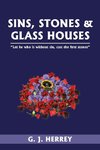 SINS, STONES & GLASS HOUSES