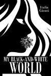 My Black and White World