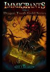 DRAGON TOOTH GOLD IMMIGRANTS/E