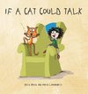 If A Cat Could Talk