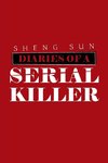 Diaries of a Serial Killer