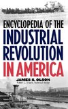 Encyclopedia of the Industrial Revolution in America
