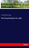 The Corrupt Practices Act, 1883