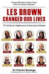 Les Brown Changed Our Lives