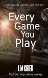 Every Game You Play