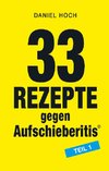 33 Rezepte gegen Aufschieberitis Teil 1