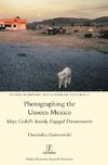 Photographing the Unseen Mexico