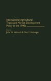 International Agricultural Trade and Market Development Policy in the 1990s