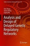 Analysis and Design of Delayed Genetic Regulatory Networks