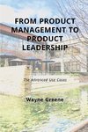 From Product Management To Product Leadership