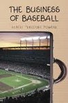 Powers, A:  The Business of Baseball