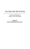 No Cure for the Future