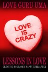 Love Is Crazy Lessons In Love