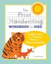 The Print Handwriting Workbook for Kids