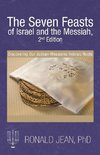The Seven Feasts of Israel and the Messiah, 2Nd Edition