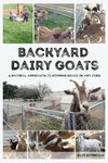 Downham, K: Backyard Dairy Goats